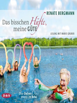 cover image of Das bisschen Hüfte, meine Güte--Die Online-Omi muss in Reha
